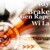 Pidy Brake - Gen Rape Wi La